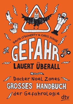 Imagen del vendedor de Gefahr lauert berall - Docter Noel Zones groes Handbuch der Gefahrologie a la venta por Smartbuy