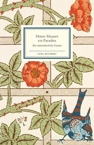 Seller image for Hinter Mauern ein Paradies : Der mittelalterliche Garten for sale by Smartbuy