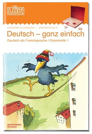 Image du vendeur pour LK Deutsch ganz einfach - Grammatik 1 : 1./2./3./4./5./6. Klasse - Deutsch als Fremdsprache mis en vente par Smartbuy