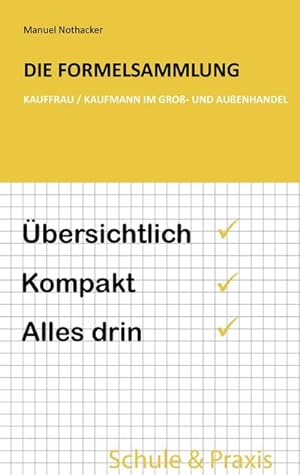 Bild des Verkufers fr Die Formelsammlung: Kauffrau / Kaufmann im Gro- und Auenhandel : bersichtlich. Kompakt. Alles drin zum Verkauf von Smartbuy