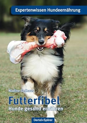 Seller image for Futterfibel : Hunde gesund ernhren for sale by Smartbuy