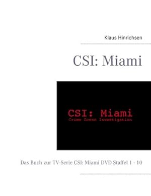 Bild des Verkufers fr CSI: Miami : Das Buch zur TV-Serie C.S.I.: Miami DVD Staffel 1 - 10 zum Verkauf von Smartbuy