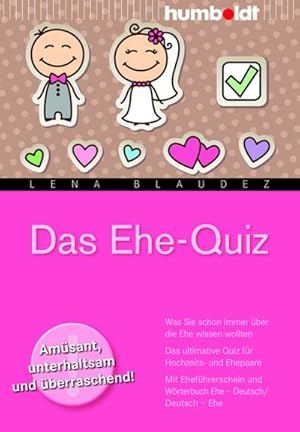 Bild des Verkufers fr Das Ehe-Quiz : Was Sie schon immer ber die Ehe wissen wollten. Das ultimative Quiz fr Hochzeits- und Ehepaare. Mit Ehefhrerschein und Wrterbuch Ehe - Deutsch / Deutsch - Ehe. Inkl. Ehelexikon von A wie "Anmache" bis Z wie "Zyankali" zum Verkauf von Smartbuy