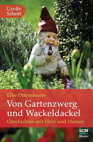 Bild des Verkufers fr Von Gartenzwerg und Wackeldackel : Geschichten mit Herz und Humor zum Verkauf von Smartbuy