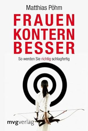 Seller image for Frauen kontern besser : So werden Sie richtig schlagfertig for sale by Smartbuy