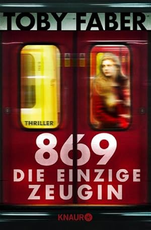 Seller image for 869 - Die einzige Zeugin : Thriller for sale by Smartbuy