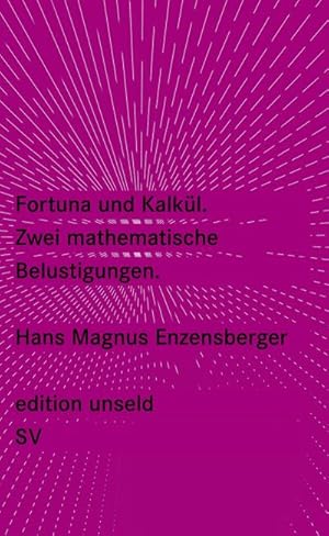 Bild des Verkufers fr Fortuna und Kalkl : Zwei mathematische Belustigungen zum Verkauf von Smartbuy