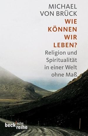 Seller image for Wie knnen wir leben? : Religion und Spiritualitt in einer Welt ohne Ma for sale by Smartbuy