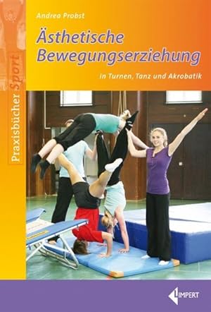 Imagen del vendedor de sthetische Bewegungserziehung in Turnen, Tanz und Akrobatik a la venta por Smartbuy