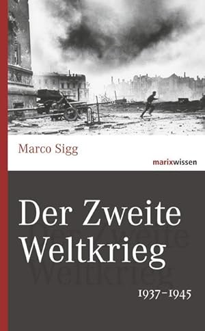 Bild des Verkufers fr Der Zweite Weltkrieg : 1937-1945 zum Verkauf von Smartbuy