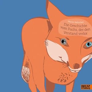 Bild des Verkufers fr Die Geschichte vom Fuchs, der den Verstand verlor : Vierfarbiges Bilderbuch zum Verkauf von Smartbuy