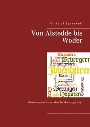 Imagen del vendedor de Von Alstedde bis Wolfer : Ortsnamenstudien aus dem Tecklenburger Land a la venta por Smartbuy