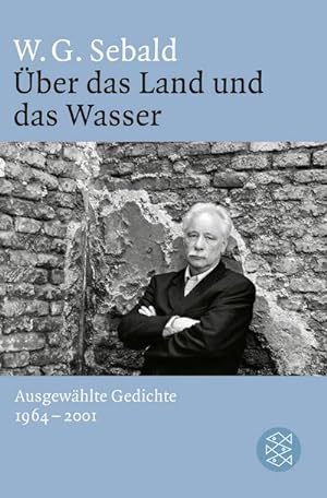 Seller image for ber das Land und das Wasser : Ausgewhlte Gedichte 1964 - 2001 for sale by Smartbuy