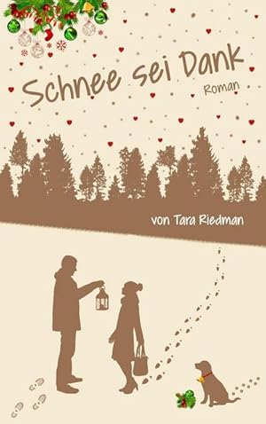 Seller image for Schnee sei Dank : Ein Winter-Wunder-Weihnachtsroman for sale by Smartbuy