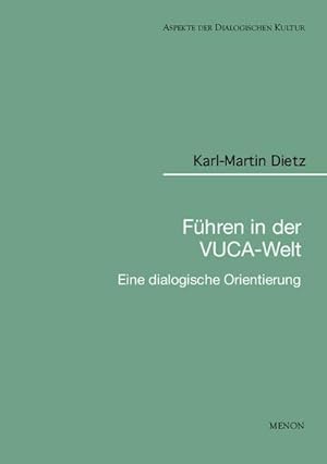 Bild des Verkufers fr Fhren in der VUCA-Welt : Dialogische Orientierungen zum Verkauf von Smartbuy