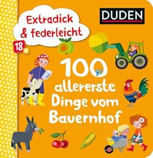 Bild des Verkufers fr Duden 18+: Extradick & federleicht: 100 allererste Dinge vom Bauernhof zum Verkauf von Smartbuy