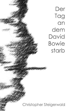 Bild des Verkufers fr Der Tag an dem David Bowie starb zum Verkauf von Smartbuy