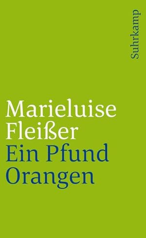 Seller image for Ein Pfund Orangen : Und neun andere Geschichten der Marieluise Fleier aus Ingolstadt for sale by Smartbuy