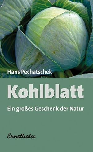 Bild des Verkufers fr Das Kohlblatt : Ein groes Geschenk der Natur zum Verkauf von Smartbuy