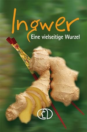 Seller image for Ingwer : Eine vielseitige Wurzel for sale by Smartbuy