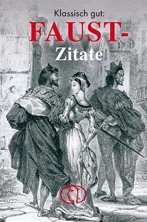 Seller image for Klassisch gut: Faust-Zitate for sale by Smartbuy