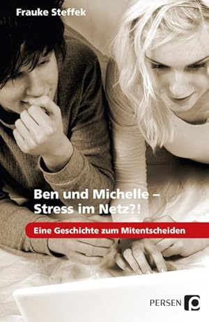 Bild des Verkufers fr Ben und Michelle - Stress im Netz?! : Eine Geschichte zum Mitentscheiden (7. bis 9. Klasse) zum Verkauf von Smartbuy