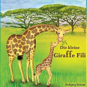 Imagen del vendedor de Die kleine Giraffe Fili a la venta por Smartbuy