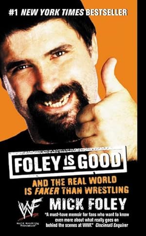 Image du vendeur pour Foley Is Good : And the Real World Is Faker Than Wrestling mis en vente par Smartbuy