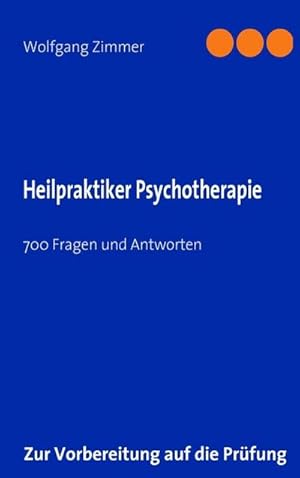 Bild des Verkufers fr Heilpraktiker Psychotherapie : 700 Fragen und Antworten zum Verkauf von Smartbuy