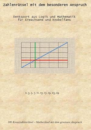 Image du vendeur pour Zahlenrtsel mit dem besonderen Anspruch : Denksport aus Logik und Mathematik fr Erwachsene und Knobelfans mis en vente par Smartbuy