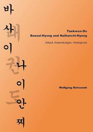 Image du vendeur pour Taekwon-Do  Bassai-Hyong und Naihanchi-Hyong mis en vente par Smartbuy