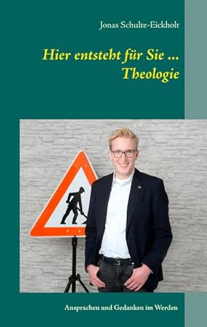 Seller image for Hier entsteht fr Sie . Theologie : Ansprachen und Gedanken im Werden for sale by Smartbuy