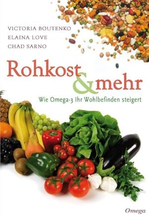 Seller image for Rohkost und mehr : Wie Omega-3 Ihr Wohlbefinden steigert for sale by Smartbuy