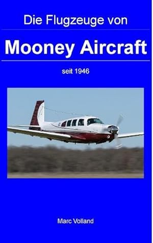 Image du vendeur pour Die Flugzeuge von Mooney Aircraft : seit 1946 mis en vente par Smartbuy