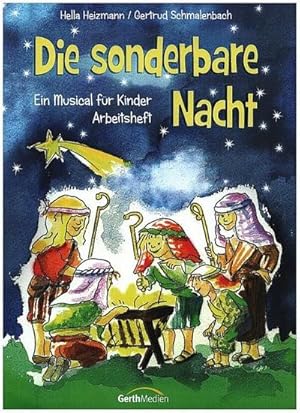 Seller image for Die sonderbare Nacht - Textausgabe : Ein Weihnachtssingspiel fr Kinder for sale by Smartbuy