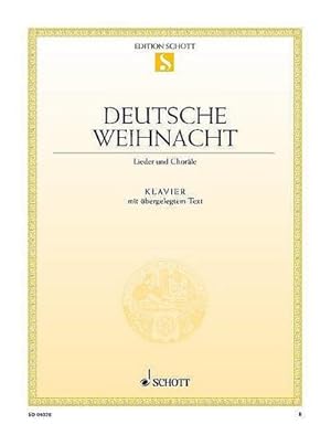 Bild des Verkufers fr Deutsche Weihnacht : Lieder und Chorle. Klavier mit bergelegtem Text., Edition Schott Einzelausgabe zum Verkauf von Smartbuy