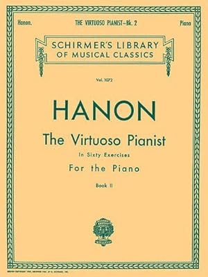 Bild des Verkufers fr Virtuoso Pianist in 60 Exercises - Book 2: Schirmer Library of Classics Volume 1072 Piano Technique zum Verkauf von Smartbuy