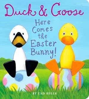 Bild des Verkufers fr Duck & Goose. Here Comes the Easter Bunny! zum Verkauf von Smartbuy
