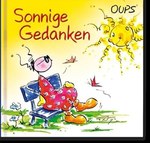Bild des Verkufers fr Oups - Sonnige Gedanken : Cartoons und Texte, die das Herz mit Sonne fluten zum Verkauf von Smartbuy