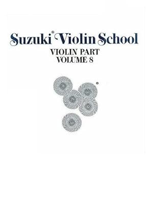 Bild des Verkufers fr Suzuki Violin School, Vol 8 : Violin Part zum Verkauf von Smartbuy