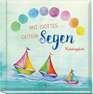 Seller image for Mit Gottes gutem Segen : Kindergebete for sale by Smartbuy