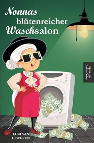 Bild des Verkufers fr Nonnas bltenreicher Waschsalon zum Verkauf von Smartbuy