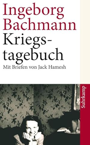 Bild des Verkufers fr Kriegstagebuch : Mit Briefen von Jack Hamesh an Ingeborg Bachmann zum Verkauf von Smartbuy