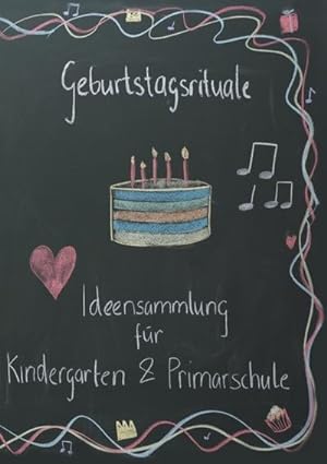 Bild des Verkufers fr Geburtstagsrituale : Ideensammlung fr Kindergarten und Primarschule zum Verkauf von Smartbuy