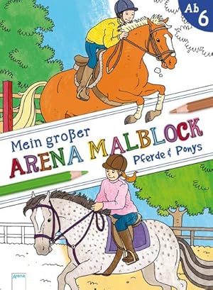Bild des Verkufers fr Mein groer Arena Malblock. Pferde und Ponys zum Verkauf von Smartbuy