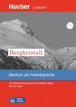 Seller image for Bergkristall : Eine Weihnachtsgeschichte nach Adalbert Stifter. Deutsch als Fremdsprache. Leseheft for sale by Smartbuy