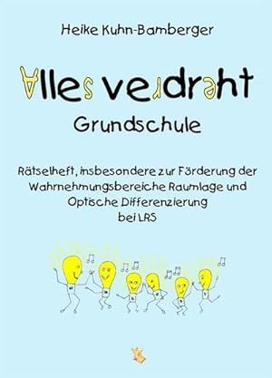 Bild des Verkufers fr Alles verdreht Grundschule : Rätselheft, insbesondere zur F rderung der Wahrnehmungsbereiche Raumlage und Optische Differenzierung bei LRS zum Verkauf von Smartbuy