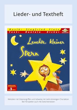 Seller image for Leuchte, kleiner Stern : Lieder- und Textheft: Melodien und Text mit Gitarrengriffen und Zwischentexten for sale by Smartbuy