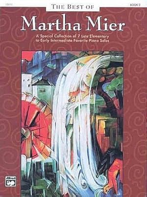 Immagine del venditore per The Best of Martha Mier, Book 2 : A special collection of 7 late elementary to early intermediate favorite piano solos venduto da Smartbuy