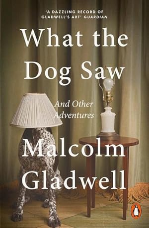 Imagen del vendedor de What the Dog Saw : And Other Adventures a la venta por Smartbuy